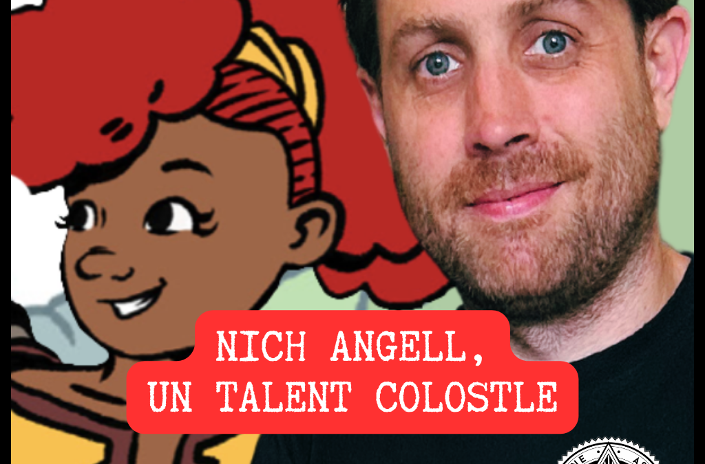 Nich Angell, un talent Colostle!