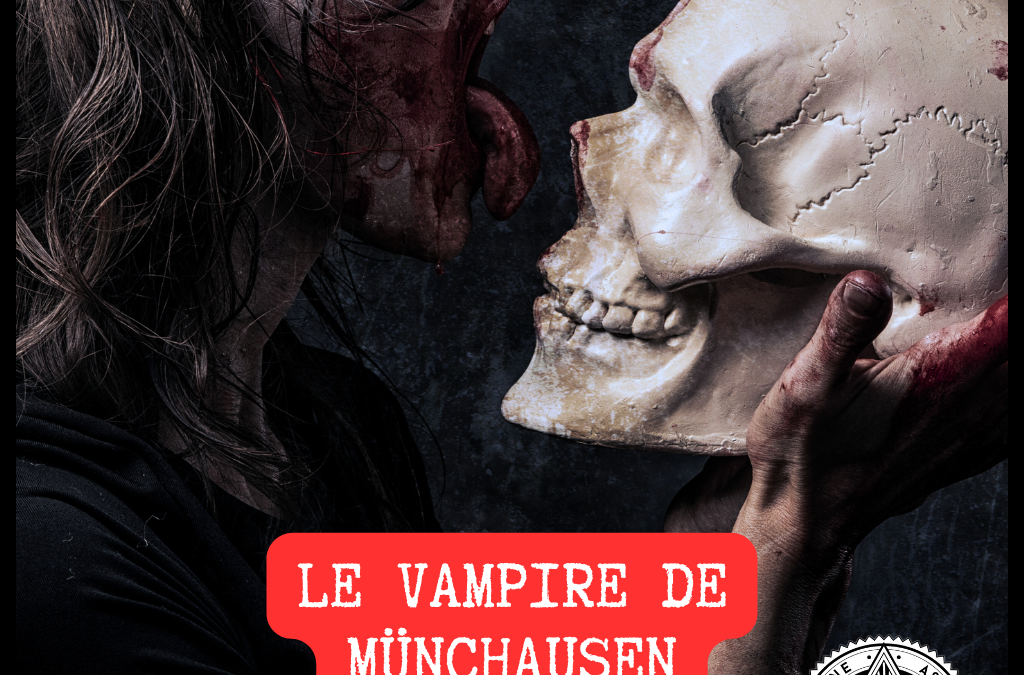 Traité de Tératomanie #1: Le Vampire de Münchausen