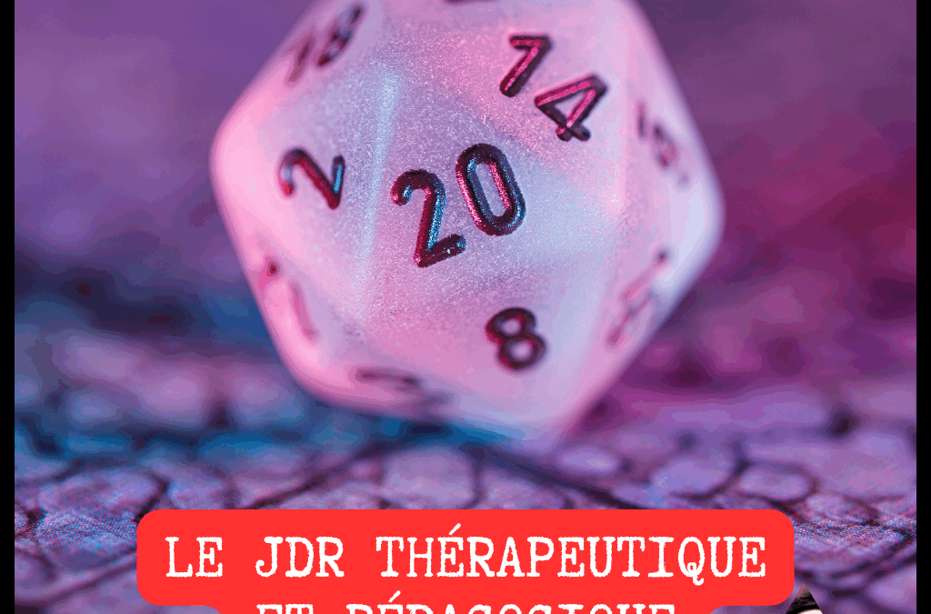 Le JDR thérapeutique et pédagogique
